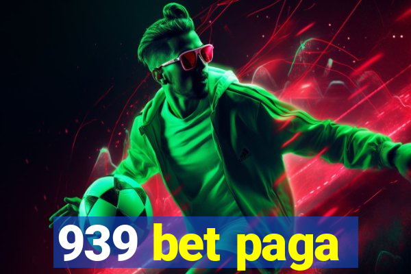 939 bet paga